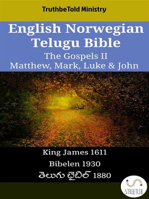 cover image of English Norwegian Telugu Bible--The Gospels II--Matthew, Mark, Luke & John